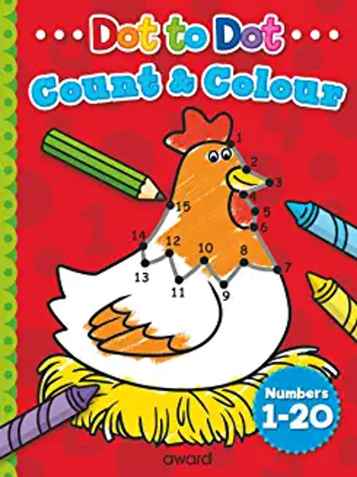 Dot to Dot COUNT & COLOUR - Complete the hidden pictures (Age (Age 4+) COUNT TO 20