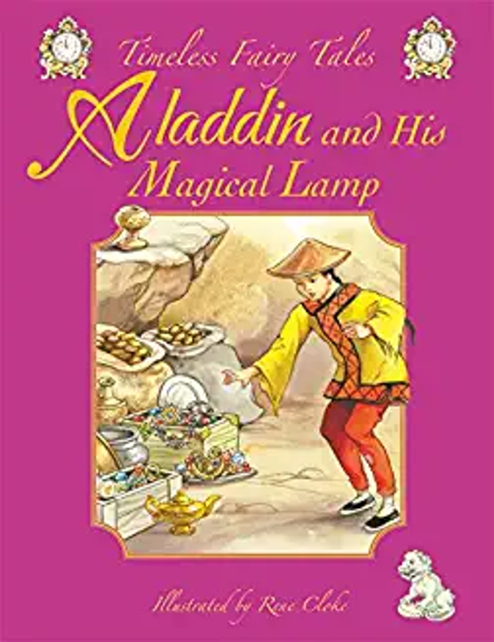 Timeless Fairy Tales ALADDIN & HIS MAGICAL LAMP, Beautifully illustrated (Age (Age 4+)