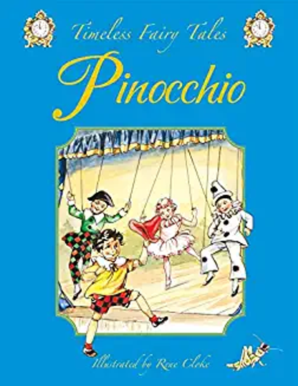 Timeless Fairy Tales PINOCCHIO, Beautifully illustrated (Age (Age 4+)