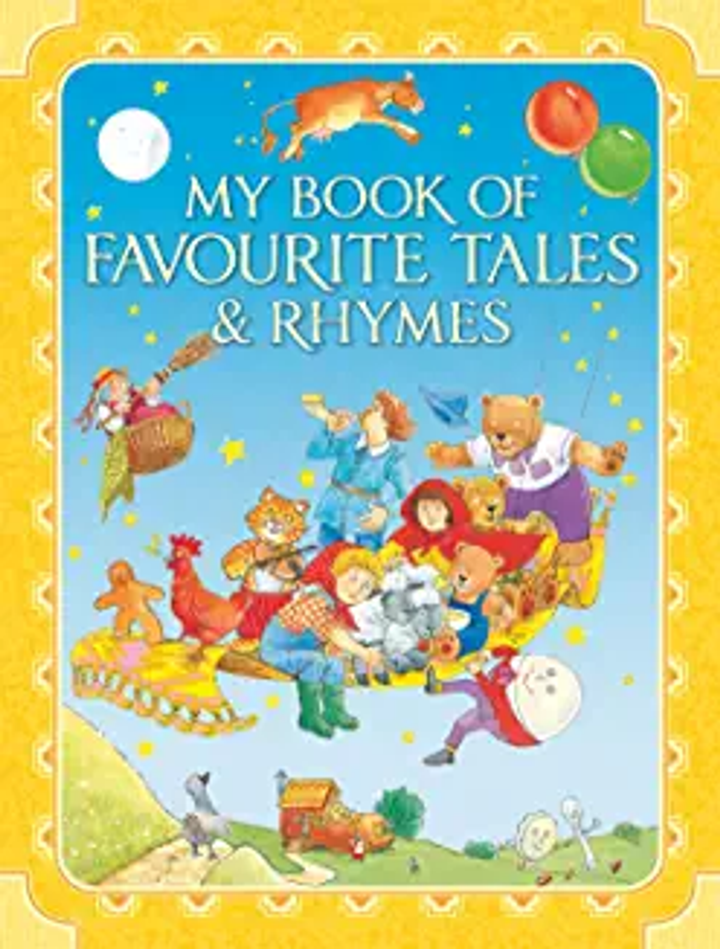 MY BOOK OF FAVOURITE TALES & RHYMES - 50 popular rhymes/nonsense verses (Age (Age 4+)