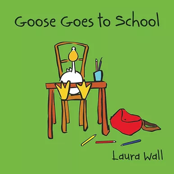 GOOSE GOES TO SCHOOL (Age 2) Book Only