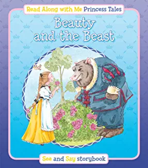 Princess Tales - BEAUTY & THE BEAST, Read Along With Me (A See & Say book) (Age 4+)