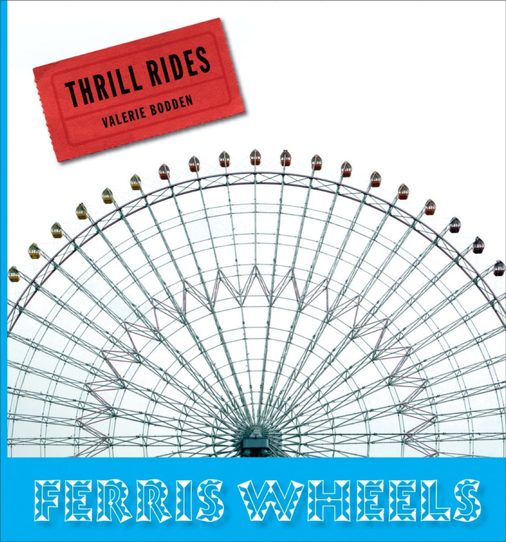 Thrill Rides Series Hardcover Thrill Rides: Ferris Wheels