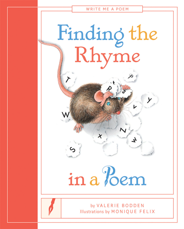 Write Me a Poem Series Hardcover Write Me a Poem: Finding the Rhyme in a Poem