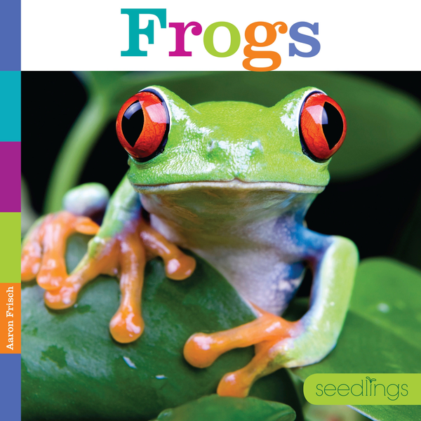 Seedlings Series Hardcover Seedlings: Frogs