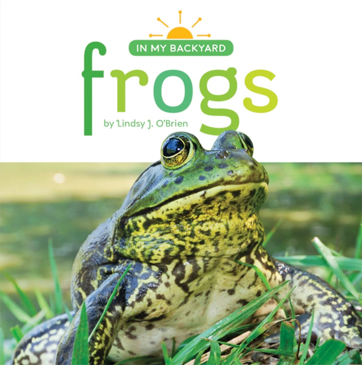 In My Backyard Series Hardcover In My Backyard: Frogs