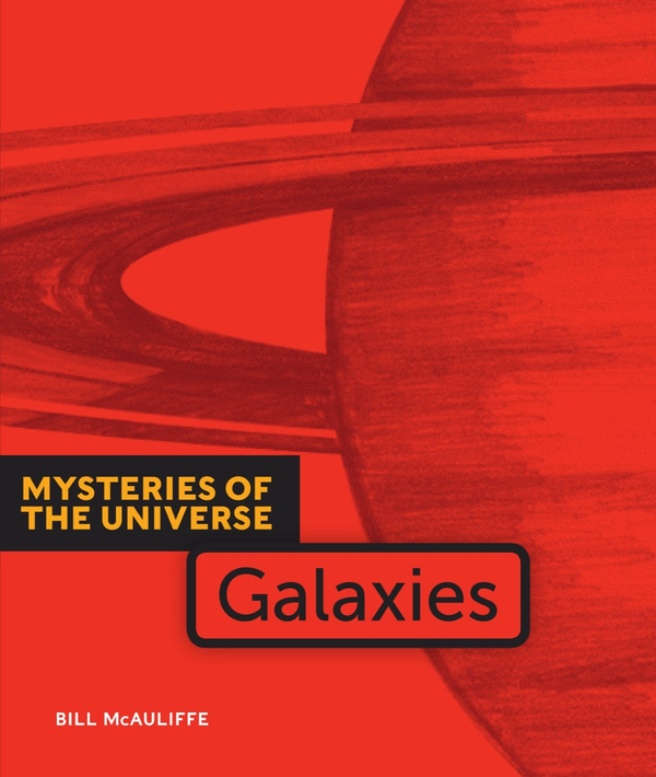 Mysteries of the Universe Series Hardcover Mysteries of the Universe: Galaxies