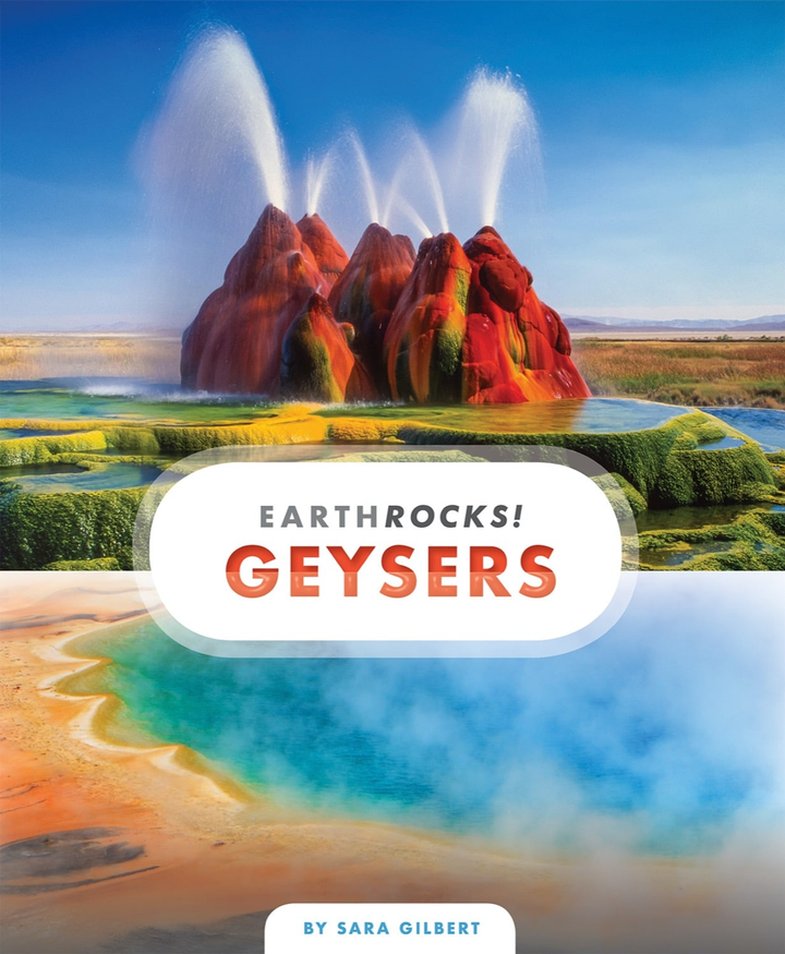 Earth Rocks! Series Hardcover Earth Rocks!: Geysers