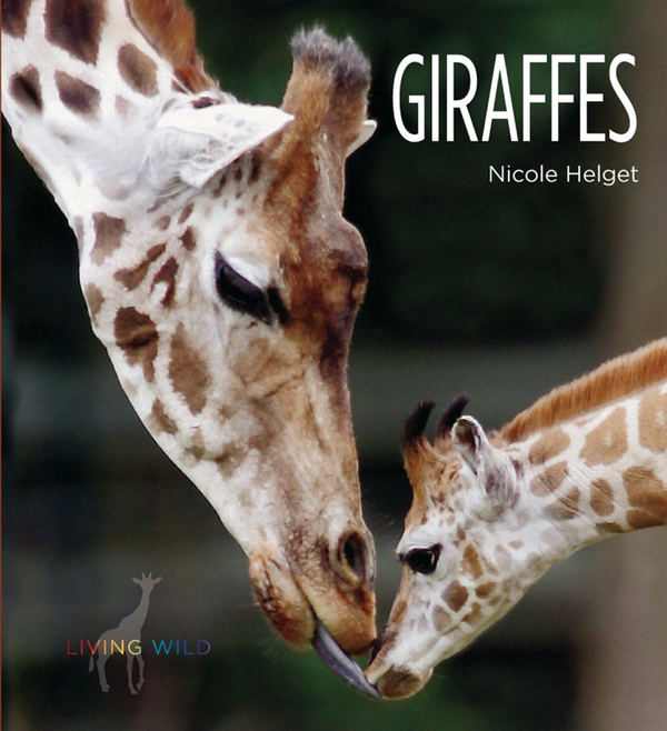 Living Wild Series Hardcover Living Wild: Giraffes