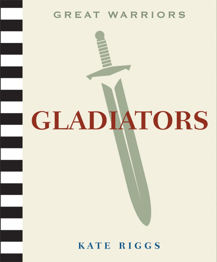 Great Warriors Series Hardcover Great Warriors: Gladiators