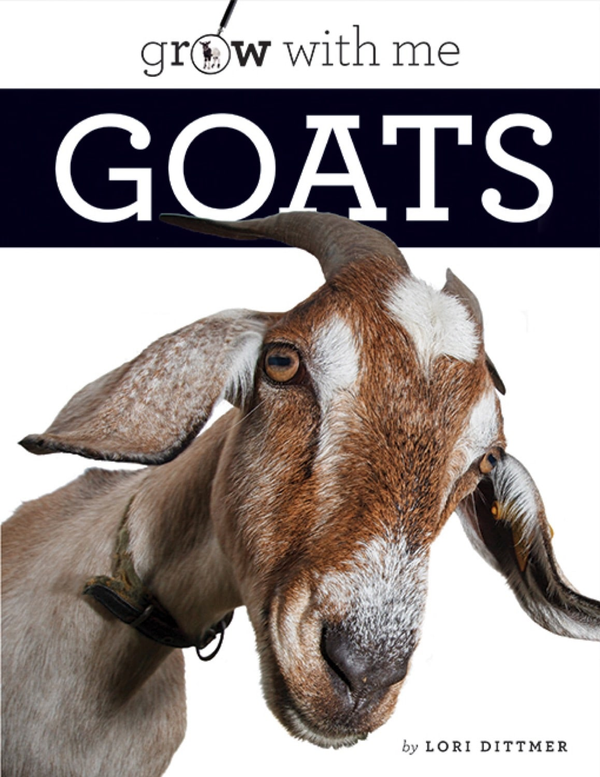 Grow with Me Series Hardcover Grow with Me: Goats