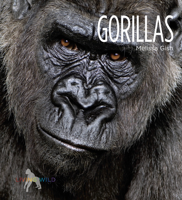 Living Wild Series Hardcover Living Wild: Gorillas