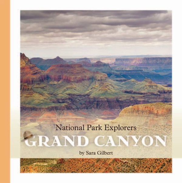 National Park Explorers Series Hardcover National Park Explorers: Grand Canyon