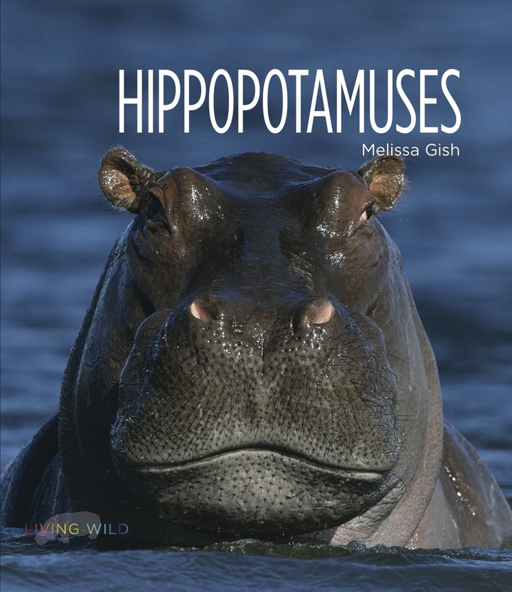 Living Wild Series Paperback Living Wild: Hippopotamuses