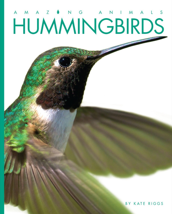 Amazing Animals - Classic Edition Series Hardcover Amazing Animals - Classic Edition: Hummingbirds