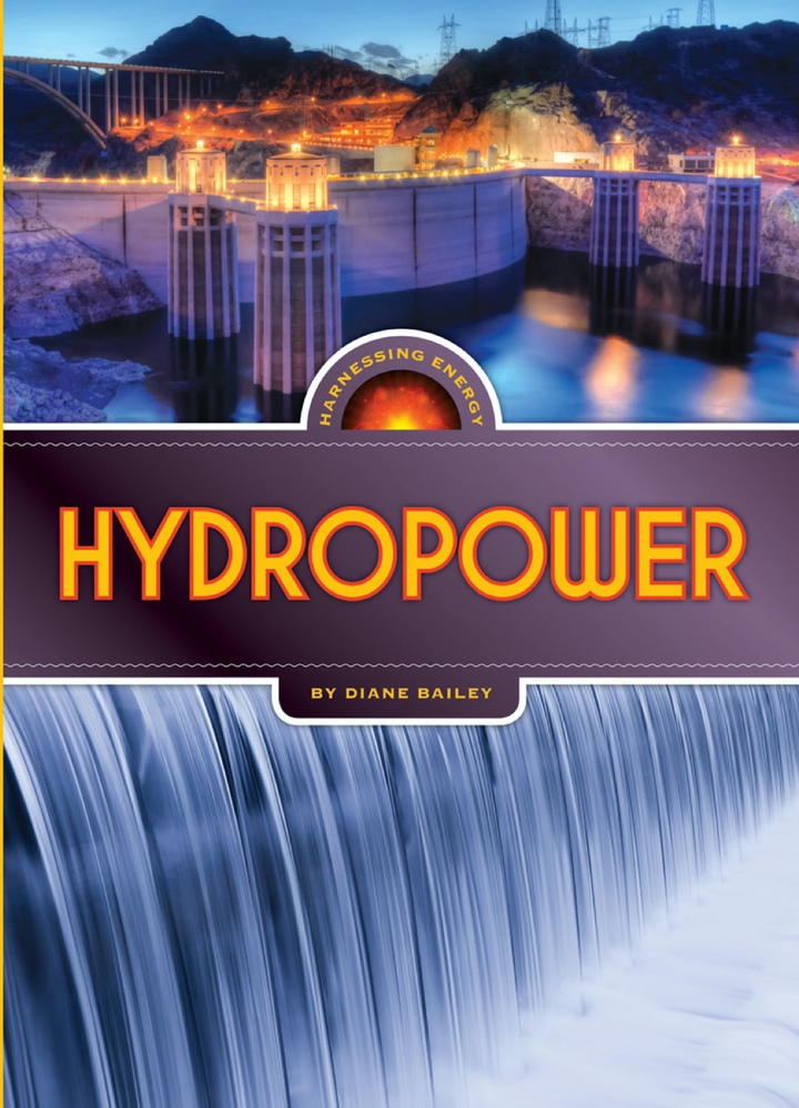 Harnessing Energy Series Hardcover Harnessing Energy: Hydropower