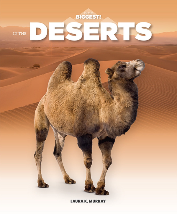 I'm the Biggest! Series Hardcover I'm the Biggest!: In the Deserts