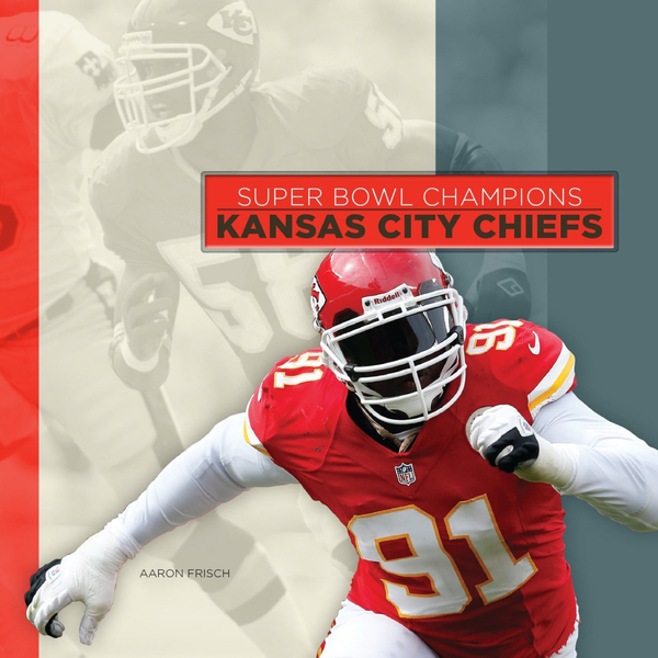 Super Bowl Champions Series Hardcover Super Bowl Champions: Kansas City Chiefs (2014)