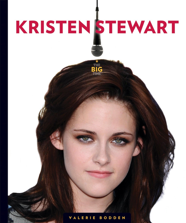 The Big Time Series Hardcover The Big Time: Kristen Stewart