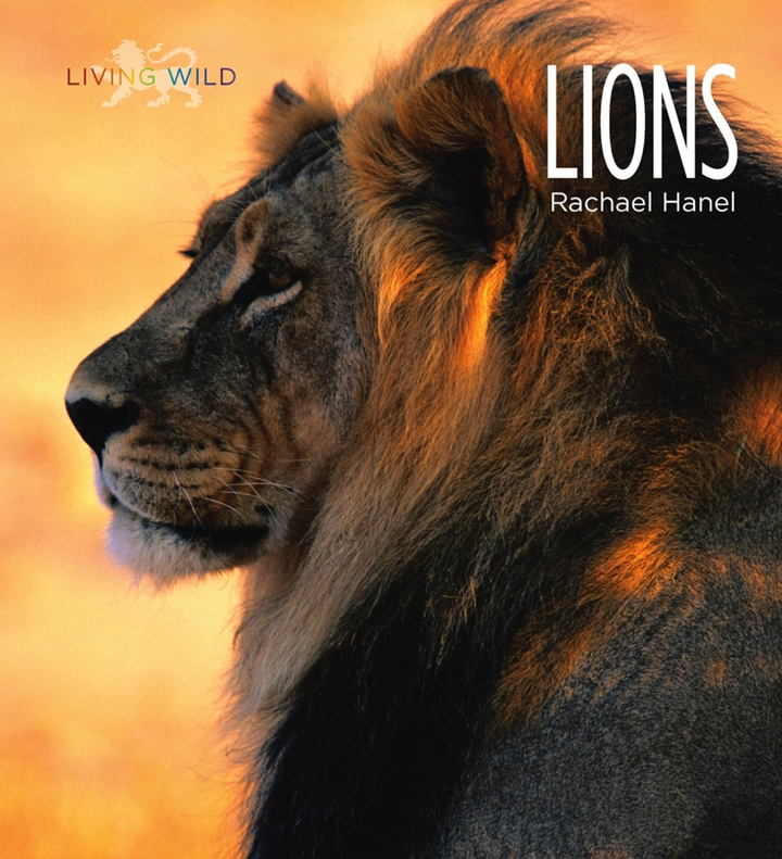 Living Wild Series Hardcover Living Wild: Lions