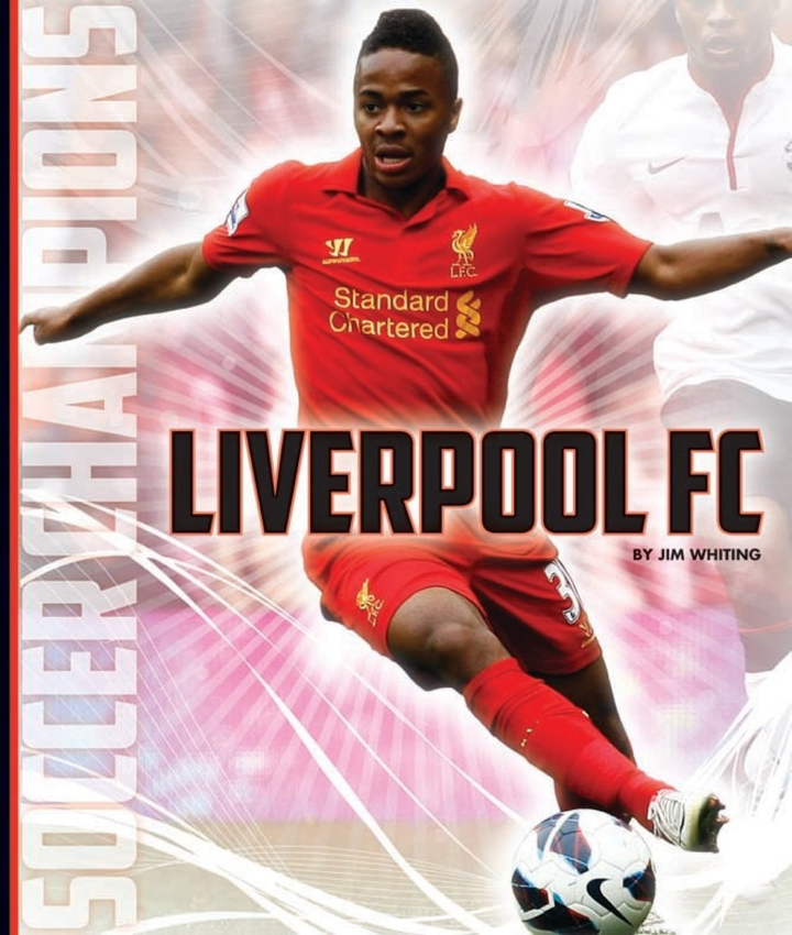 Soccer Champions Series Hardcover Soccer Champions: Liverpool FC