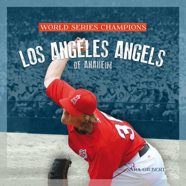 World Series Champions Series Hardcover World Series Champions: Los Angeles Angels of Anaheim