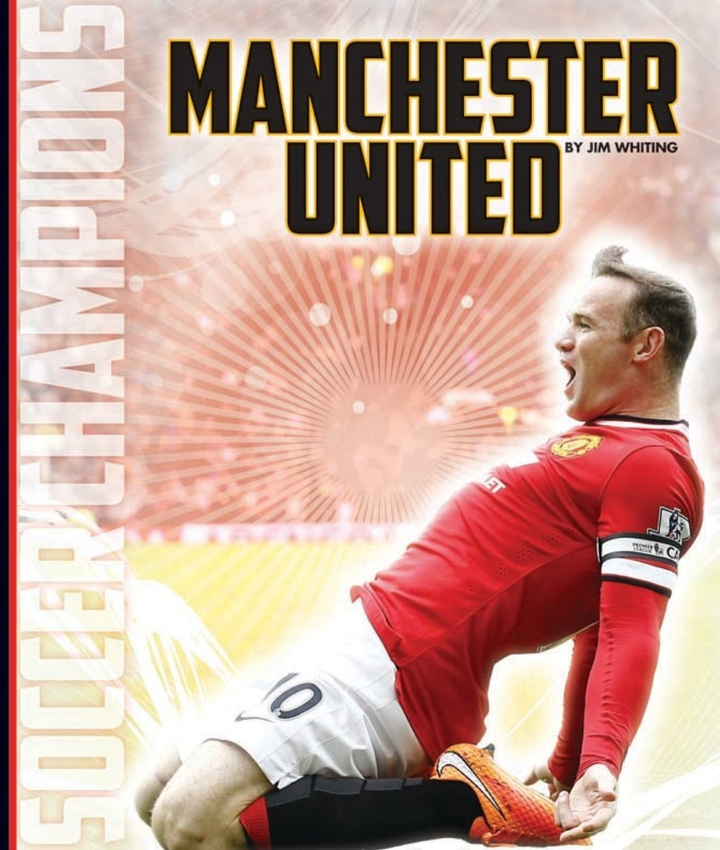 Soccer Champions Series Hardcover Soccer Champions: Manchester United