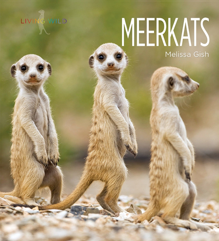 Living Wild Series Hardcover Living Wild: Meerkats