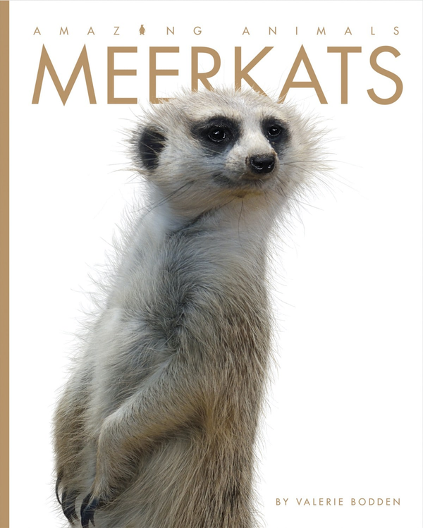 Amazing Animals - Classic Edition Series Hardcover Amazing Animals - Classic Edition: Meerkats