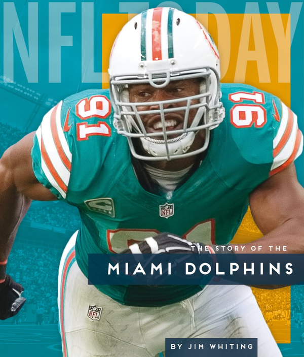 NFL Today Series Hardcover NFL Today: Miami Dolphins