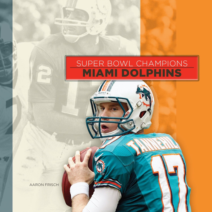 Super Bowl Champions Series Hardcover Super Bowl Champions: Miami Dolphins (2014)