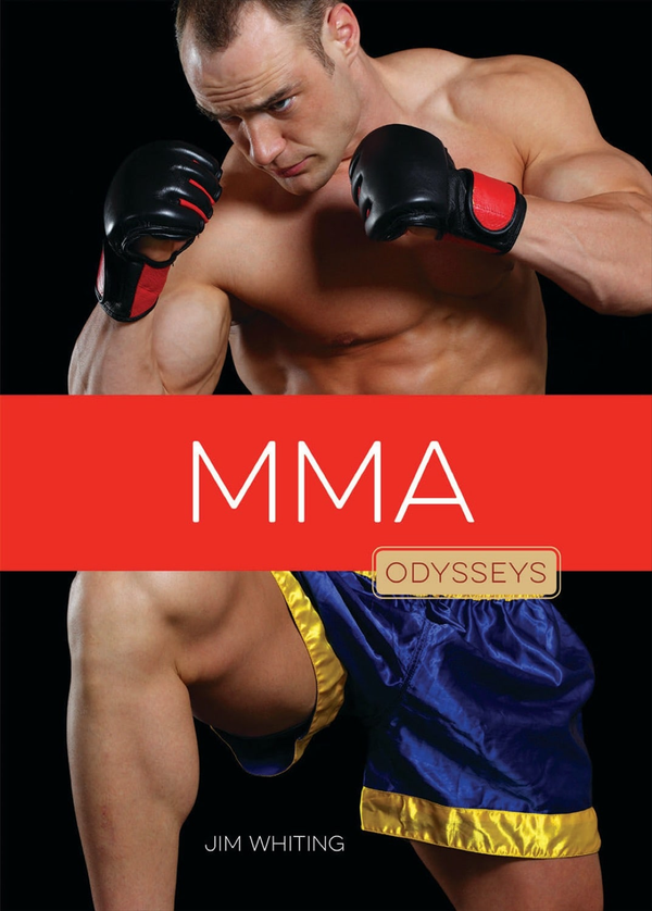 Odysseys in Extreme Sports Series Hardcover Odysseys in Extreme Sports: MMA