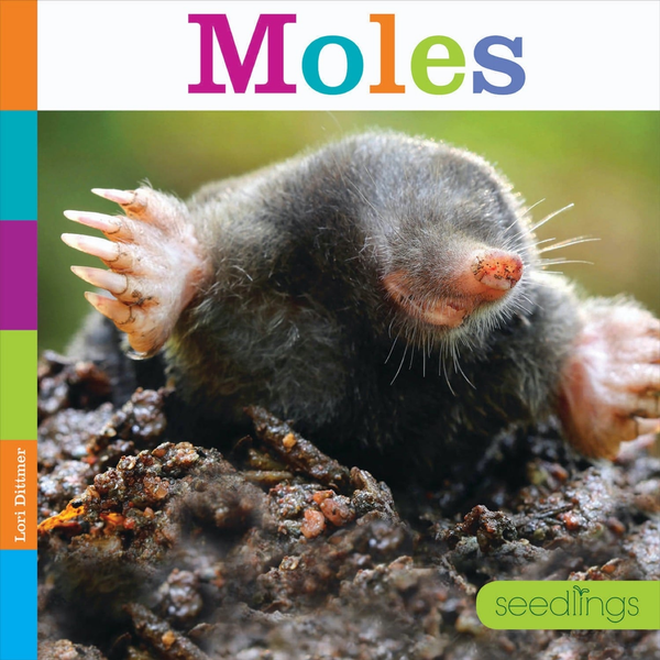 Seedlings Series Hardcover Seedlings: Moles