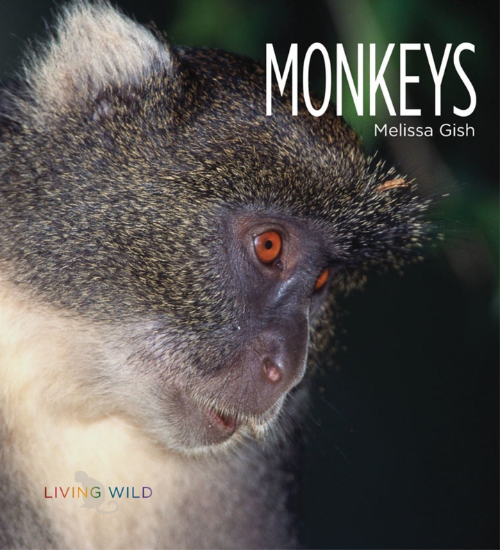 Living Wild Series Hardcover Living Wild: Monkeys