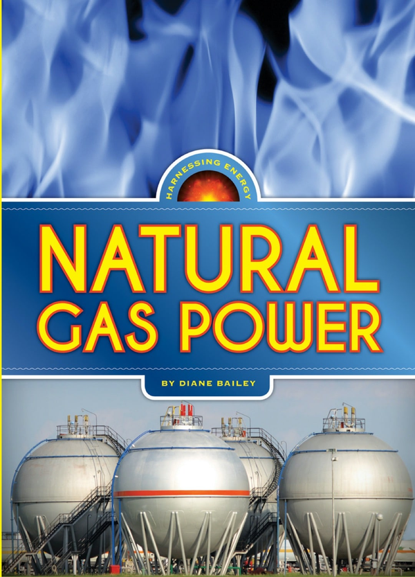 Harnessing Energy Series Hardcover Harnessing Energy: Natural Gas Power