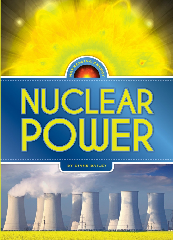 Harnessing Energy Series Hardcover Harnessing Energy: Nuclear Power