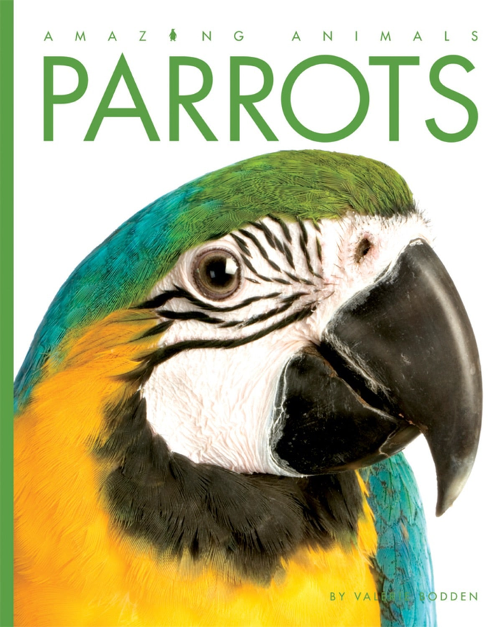 Amazing Animals - Classic Edition Series Hardcover Amazing Animals - Classic Edition: Parrots