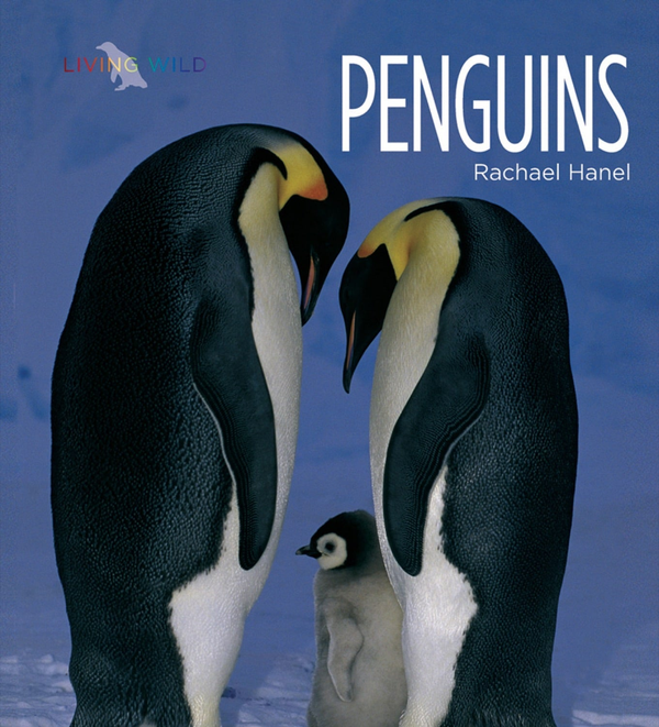 Living Wild Series Hardcover Living Wild: Penguins