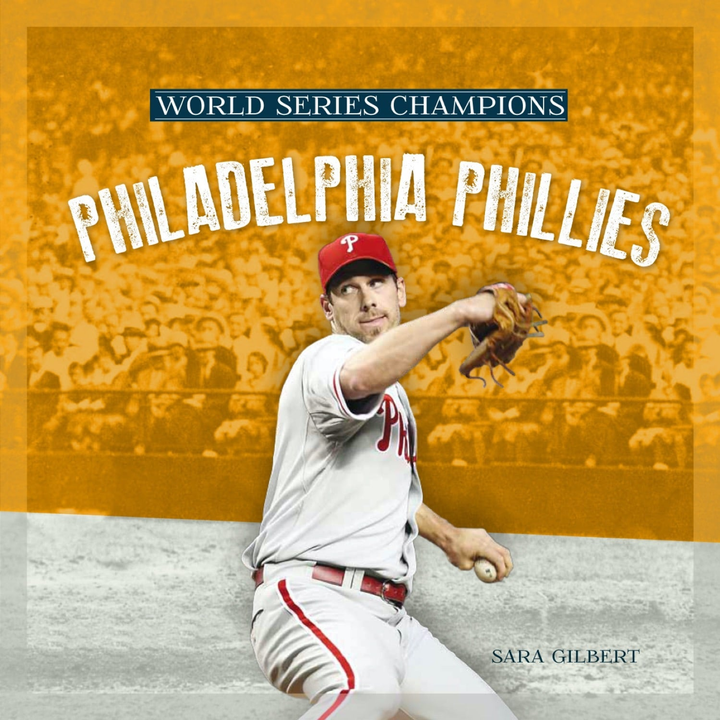 World Series Champions Series Hardcover World Series Champions: Philadelphia Phillies