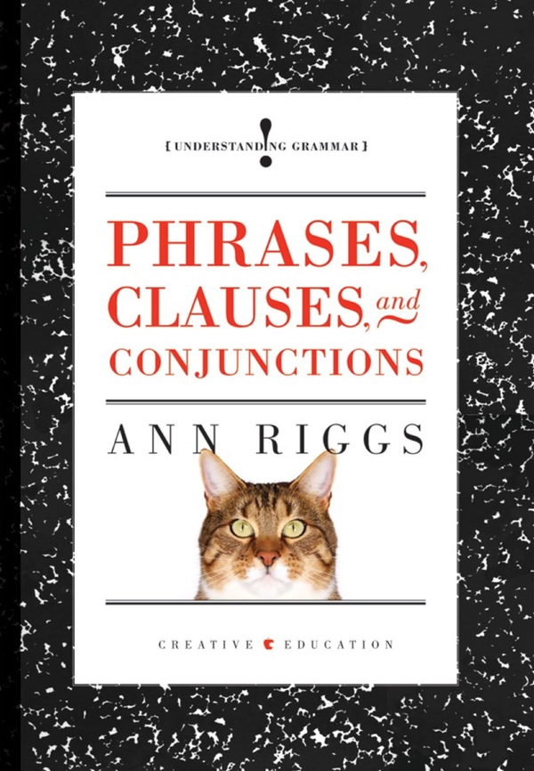 Understanding Grammar Series Hardcover Understanding Grammar: Phrases, Clauses, and Conjunctions