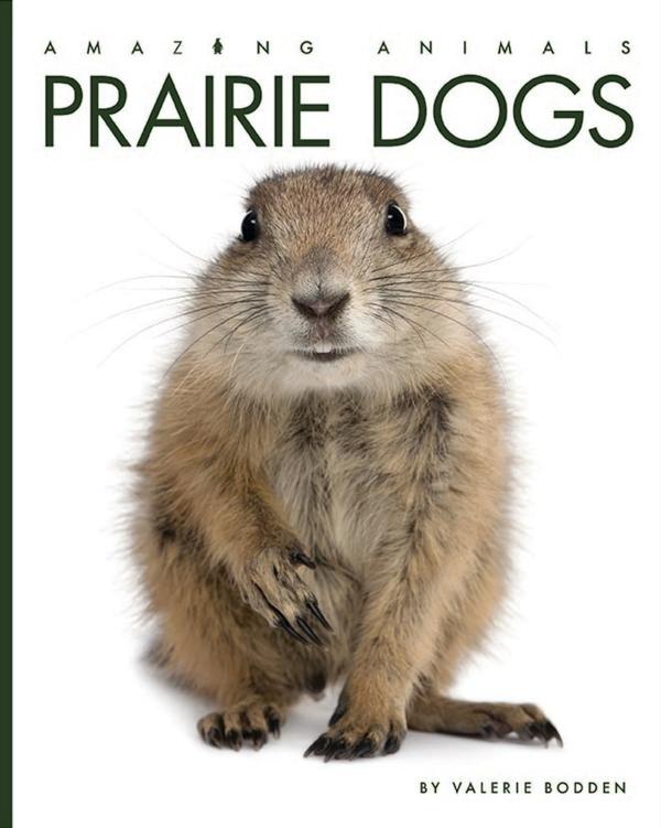 Amazing Animals - Classic Edition Series Hardcover Amazing Animals - Classic Edition: Prairie Dogs