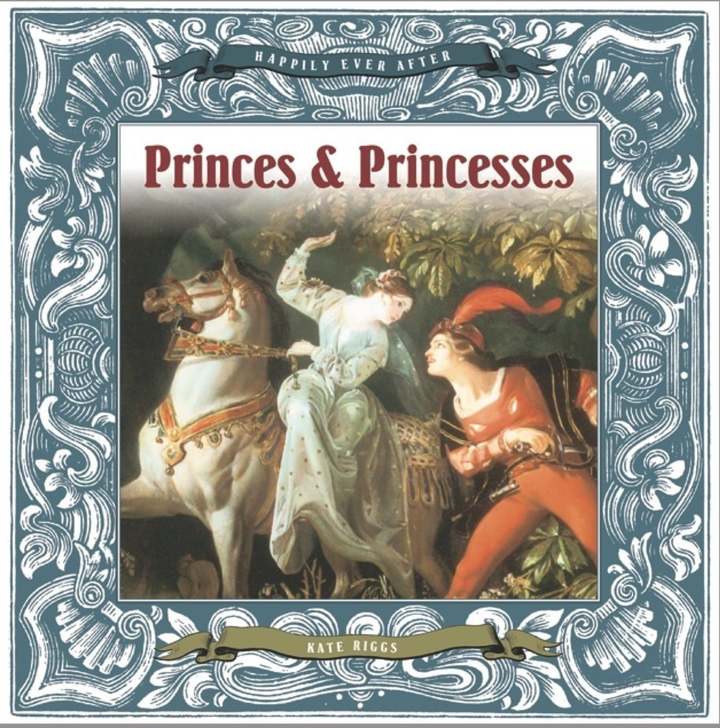 Happily Ever After Series Hardcover Happily Ever After: Princes & Princesses