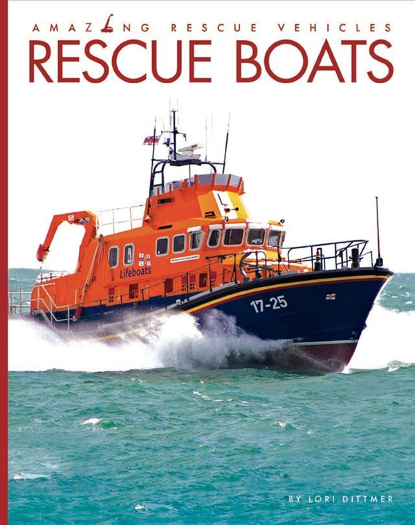 Amazing Rescue Vehicles Series Hardcover Amazing Rescue Vehicles: Rescue Boats