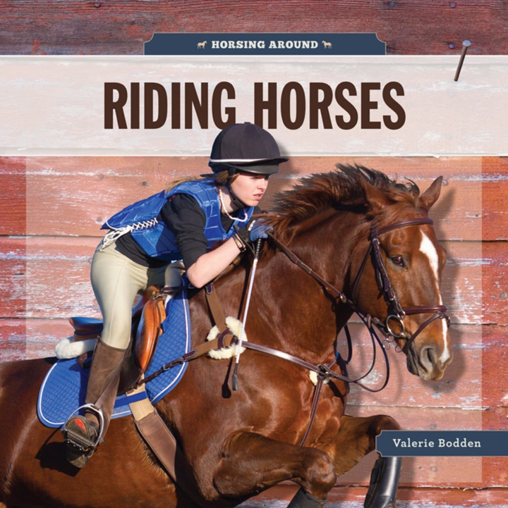 Horsing Around Series Hardcover Horsing Around: Riding Horses