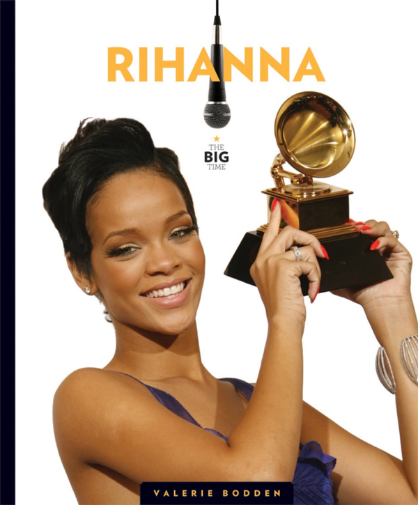 The Big Time Series Hardcover The Big Time: Rihanna