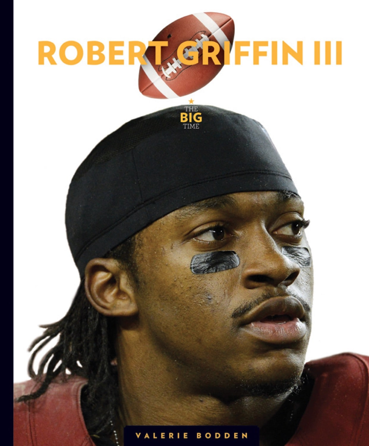 The Big Time Series Hardcover The Big Time: Robert Griffin III