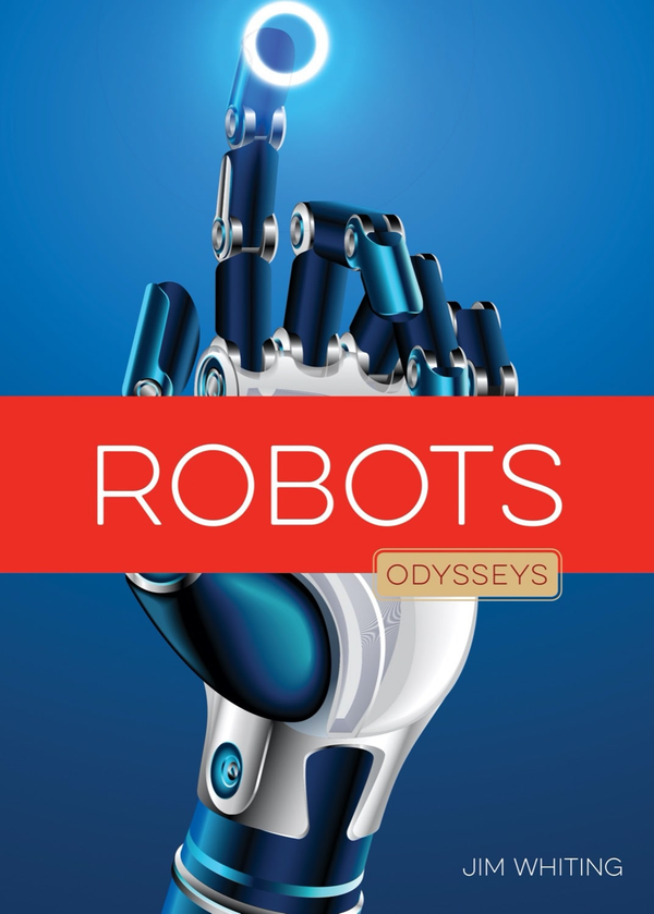 Odysseys in Technology Series Hardcover Odysseys in Technology: Robots