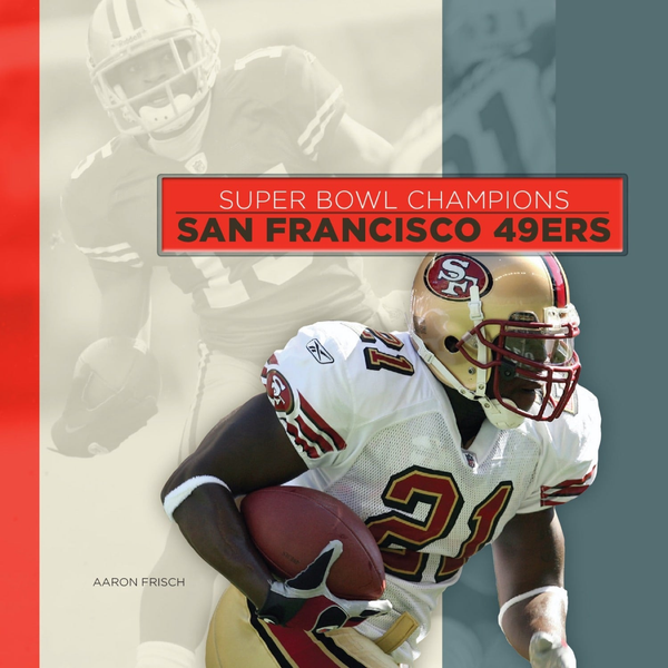 Super Bowl Champions Series Hardcover Super Bowl Champions: San Francisco 49ers (2014)