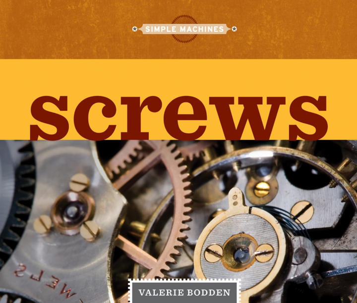 Simple Machines Series Hardcover Simple Machines: Screws