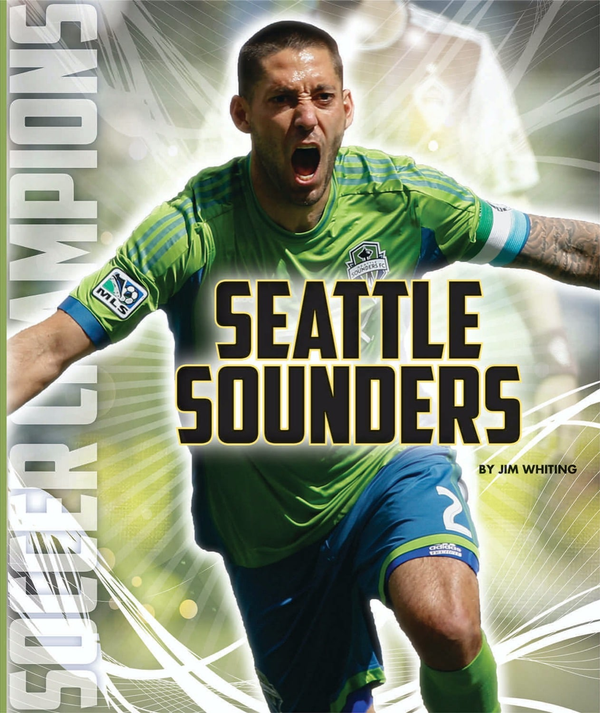 Soccer Champions Series Paperback Soccer Champions: Seattle Sounders FC